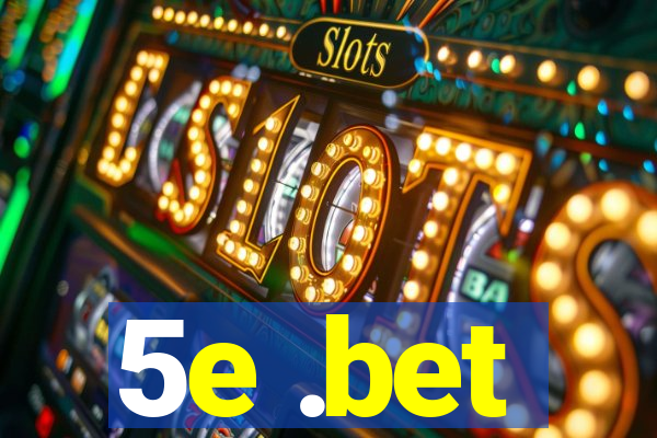5e .bet